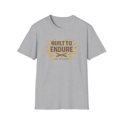 BUILT TO ENDURE - Unisex Softstyle T-Shirt