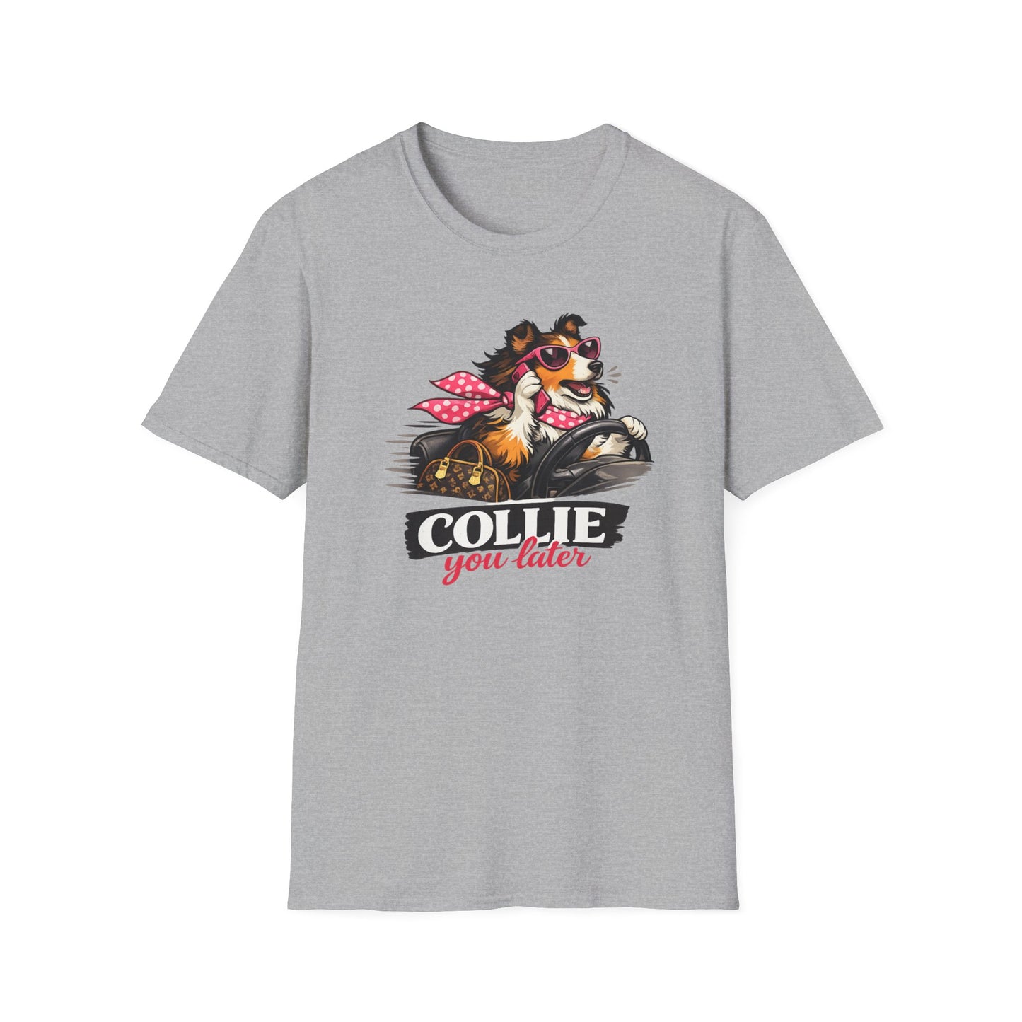 COLLIE YOU LATER - Unisex Soft Style T-Shirt