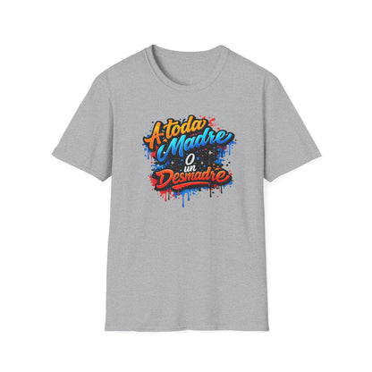 A TODA MADRE O UN DESMADRE-COLOR - Unisex Soft  Style T-Shirt