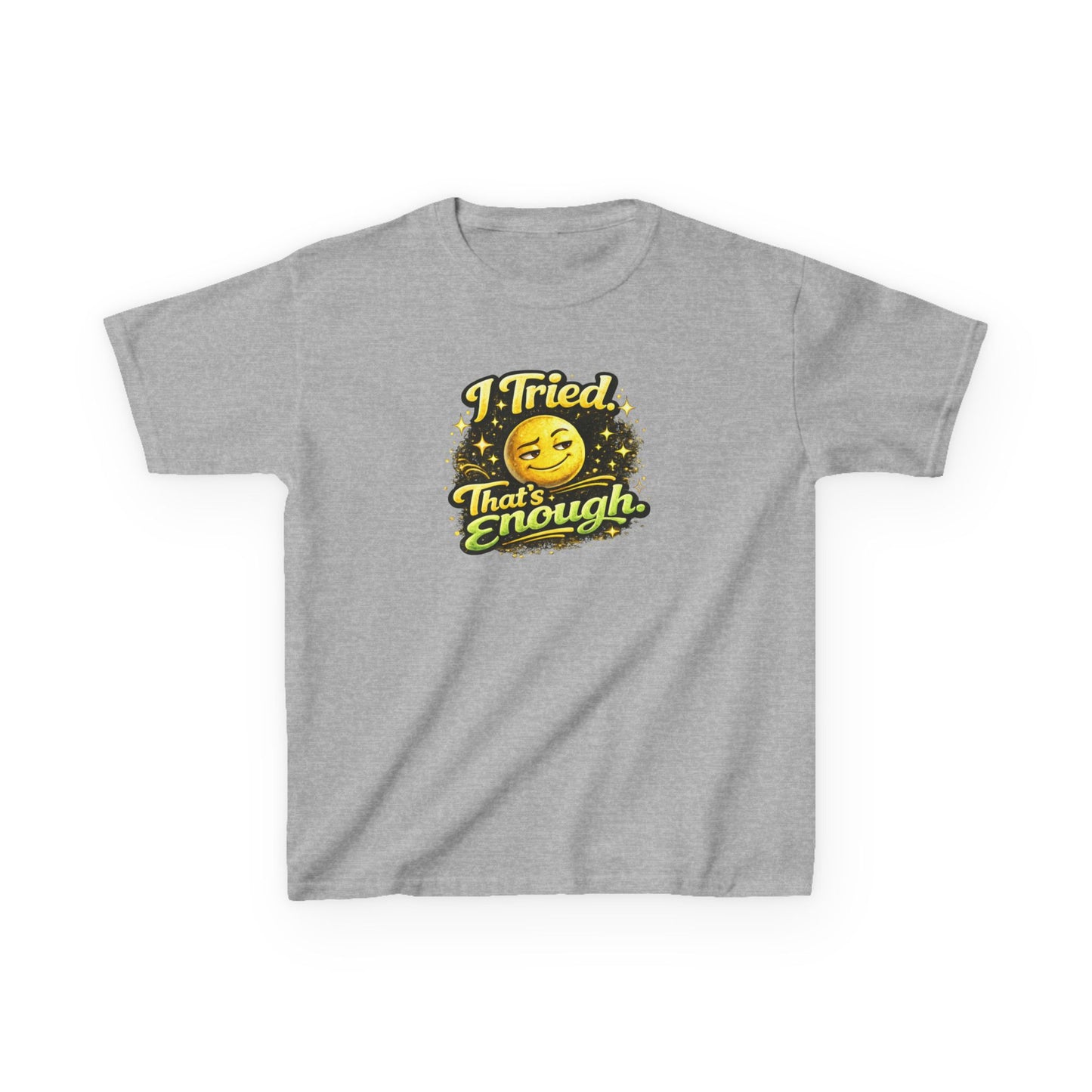 I TRIED-THAT'S ENOUGH - Kids Cotton™ Tee
