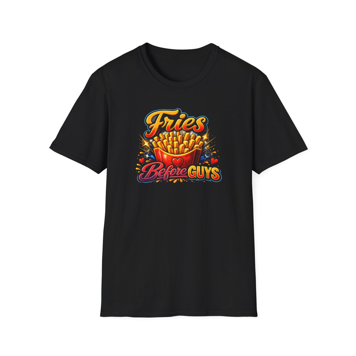 FRIES BEFORE GUYS - Unisex Soft Style T-Shirt