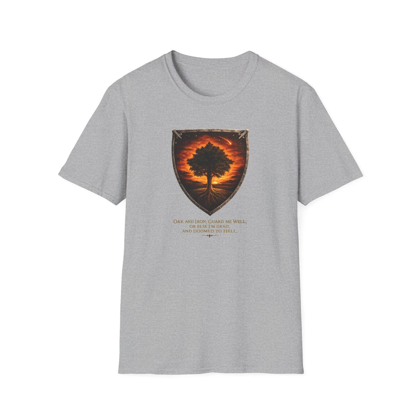 OAK AND IRON GUARD ME WELL - Unisex Soft Style T-Shirt