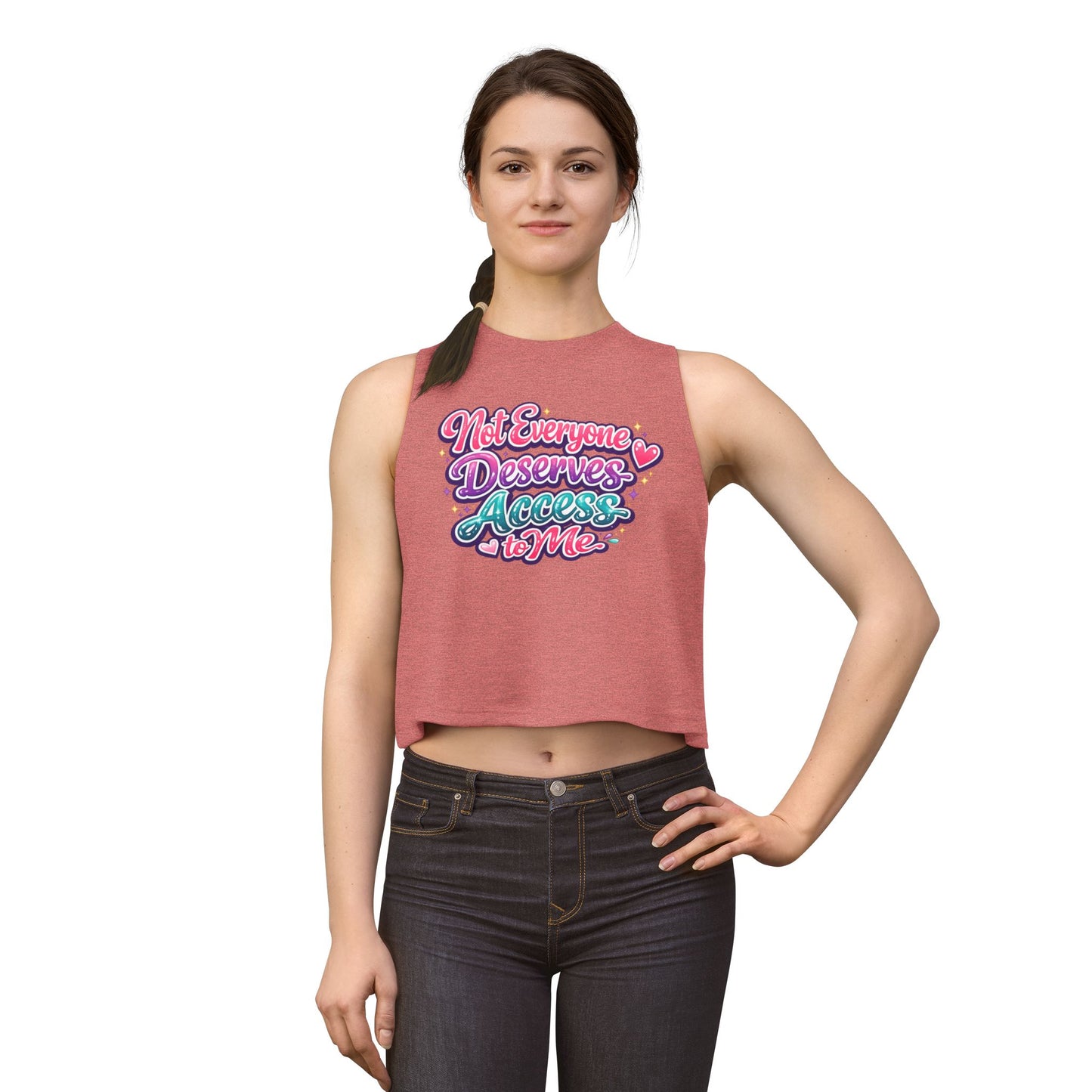 NOT EVERYONE DESERVES ACCESS TO ME - Women's Crop Top