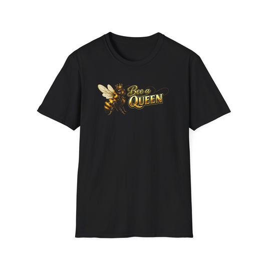 BEE A QUEEN - Unisex Soft Style T-Shirt