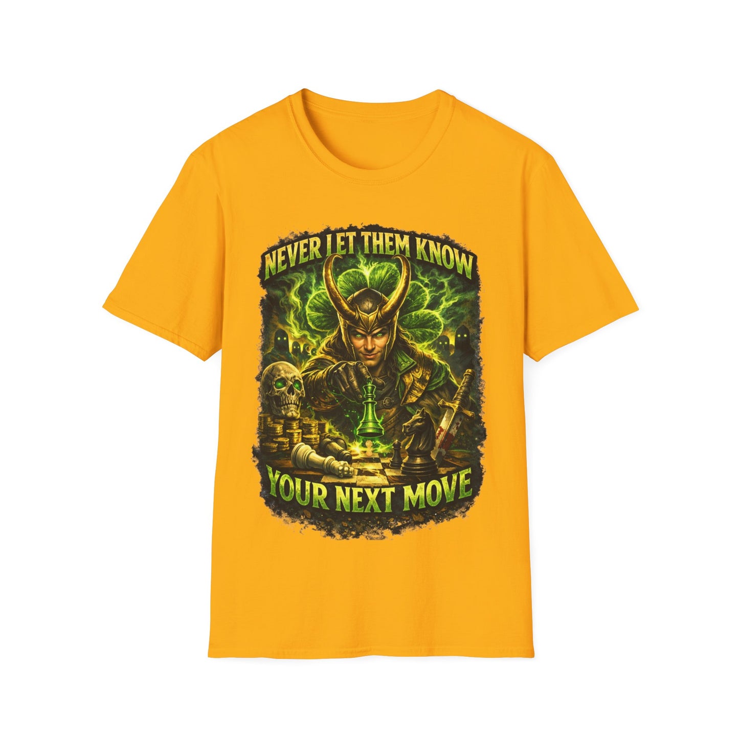 NEVER LET THEM KNOW YOUR NEXT MOVE - ((BIG PRINT)) Unisex Soft Style T-Shirt