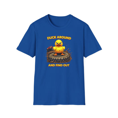 DUCK AROUND AND FIND OUT - Unisex Softstyle T-Shirt