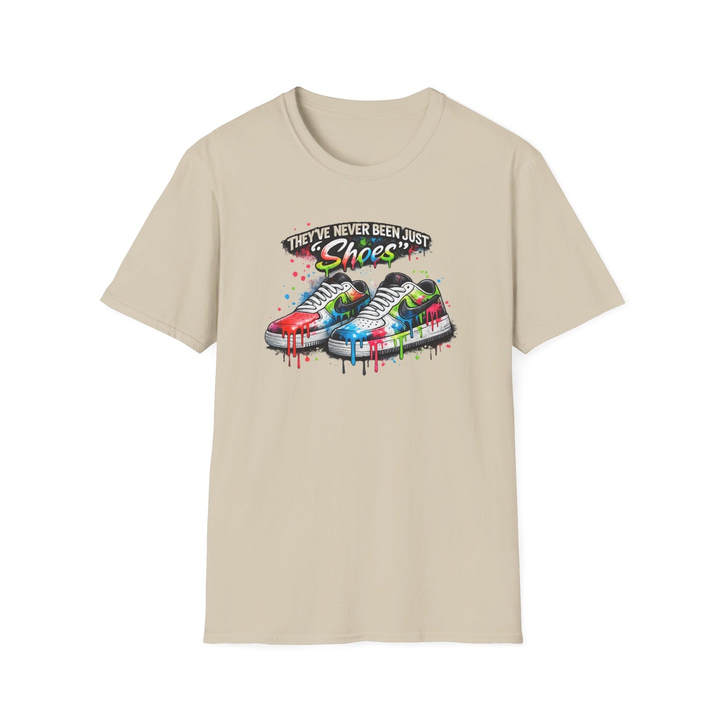 THEY'VE NEVER BEEN JUST SHOES - Unisex Soft Style T-shirt
