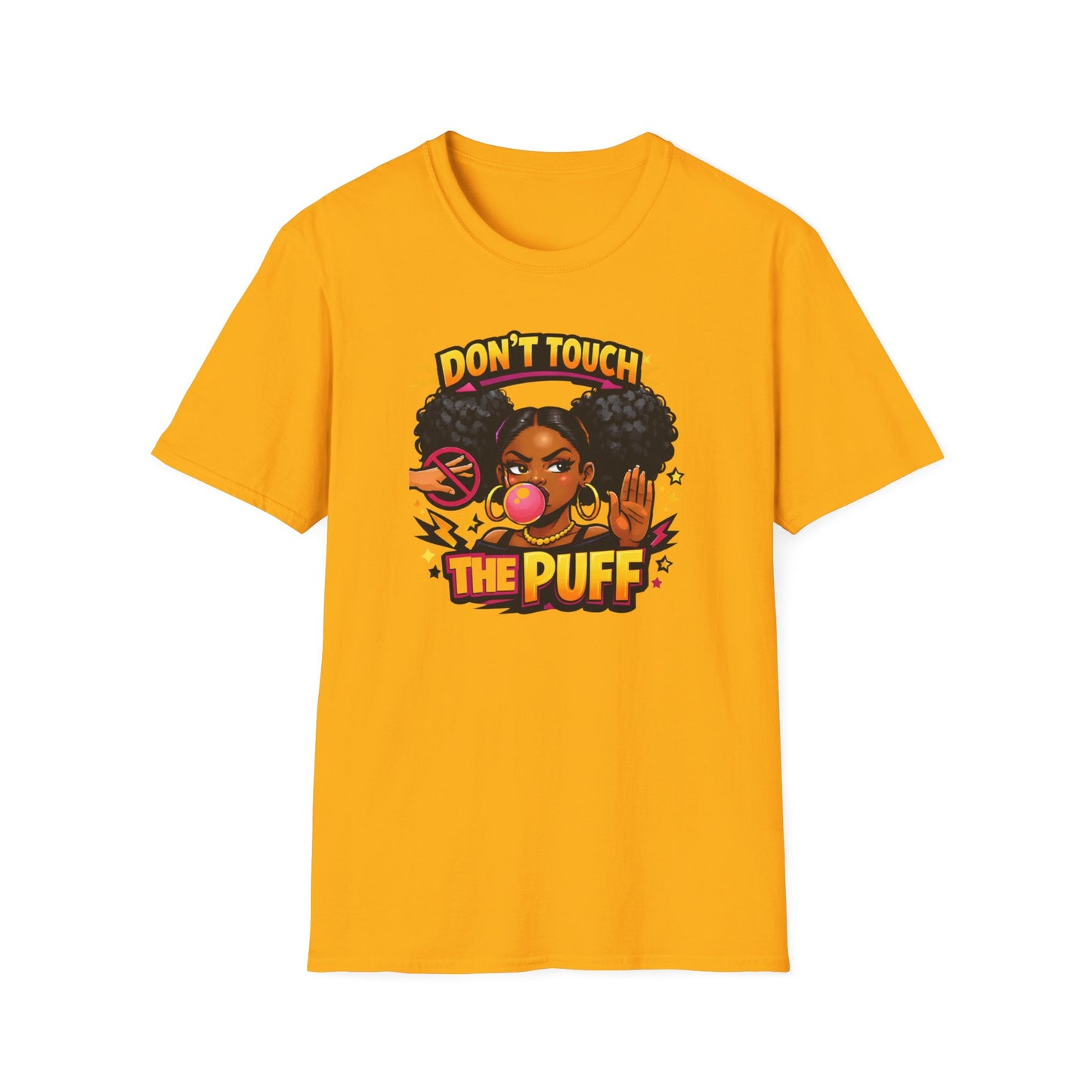 DON'T TOUCH THE PUFF - Unisex Soft Style T-Shirt