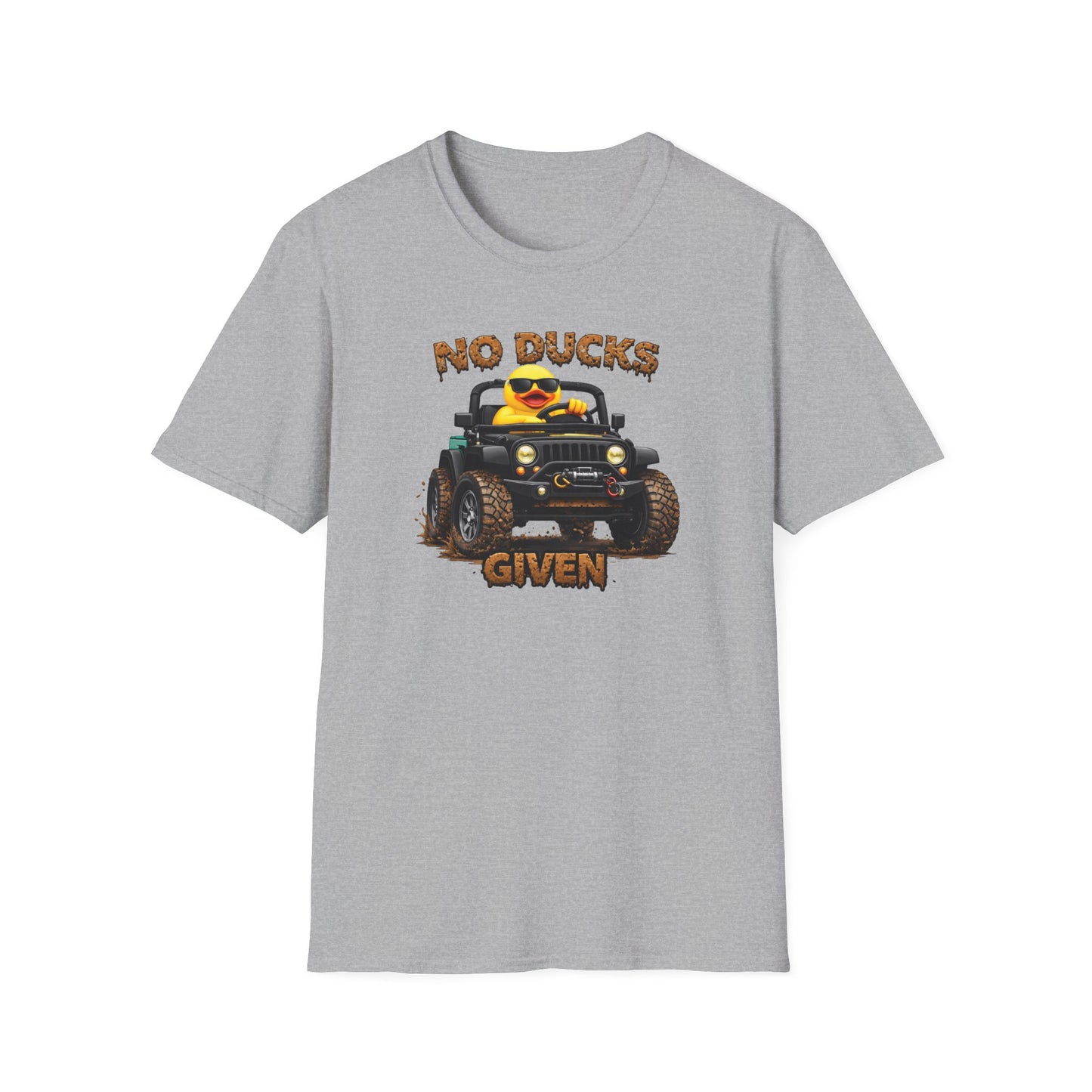 NO DUCKS GIVEN - Unisex Soft Style T-Shirt