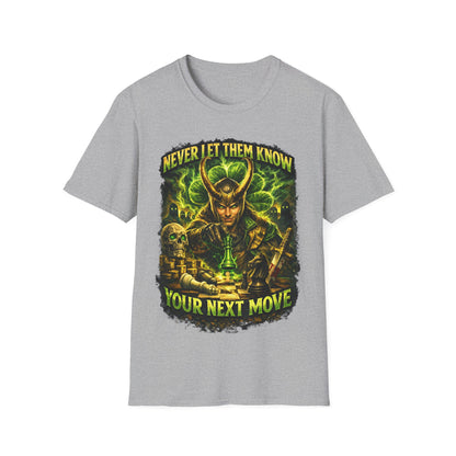 NEVER LET THEM KNOW YOUR NEXT MOVE - ((BIG PRINT)) Unisex Soft Style T-Shirt