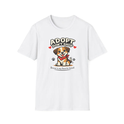 ADOPT-DON'T SHOP - Unisex Softstyle T-Shirt