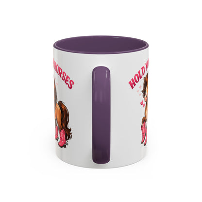 HOLD YOUR HORSES - PINKYPIE - Accent Coffee Mug (11, 15oz)