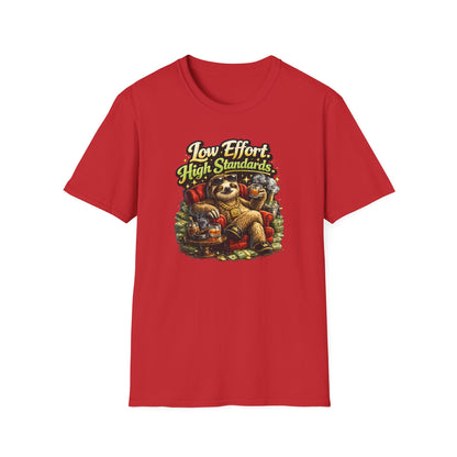 LOW EFFORT-HIGH STANDARDS - Unisex Soft Style T-Shirt