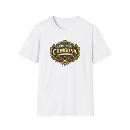 CERTIFIED CHINGONA - Unisex Soft Style T-Shirt