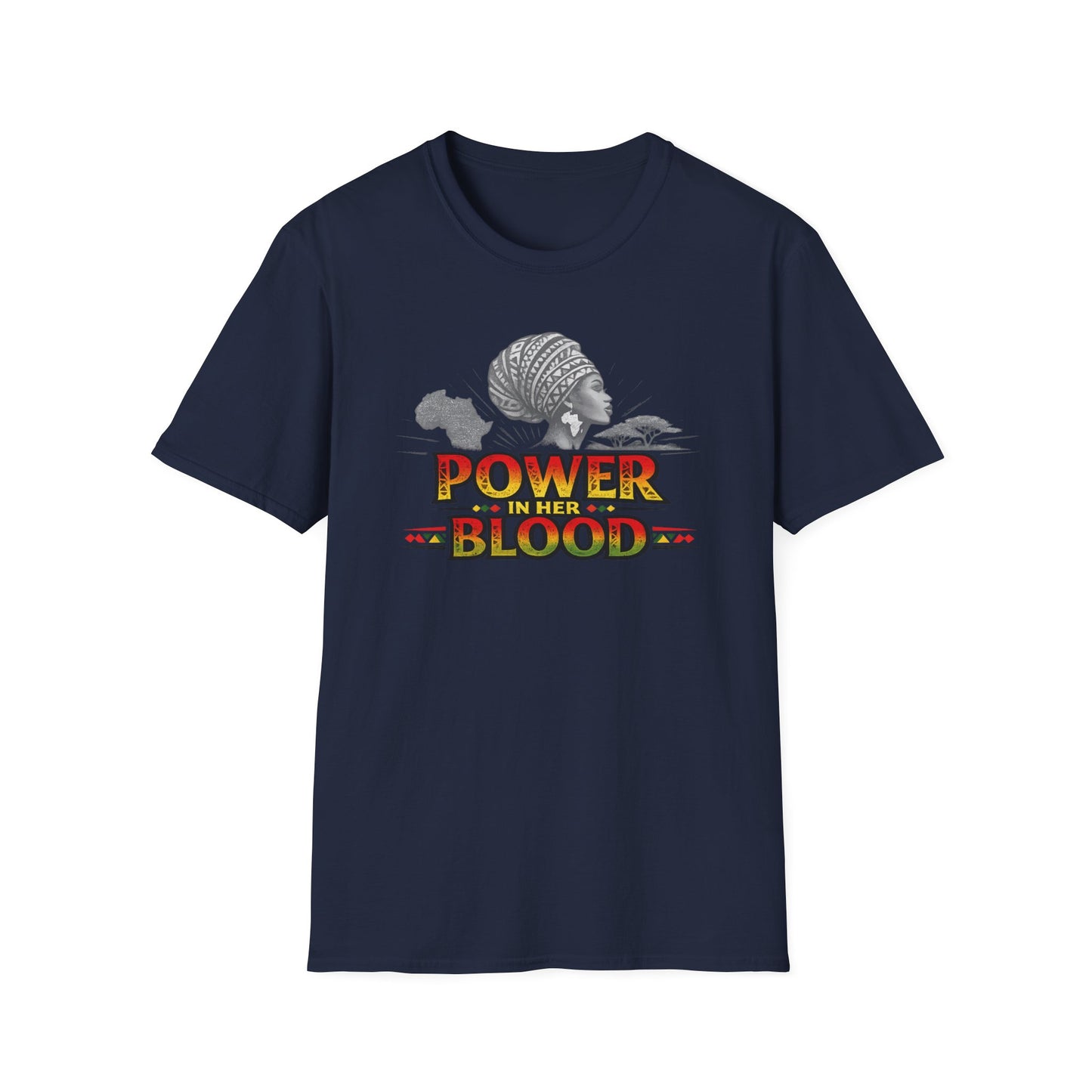 POWER IN HER BLOOD - Unisex Soft Style T-Shirt
