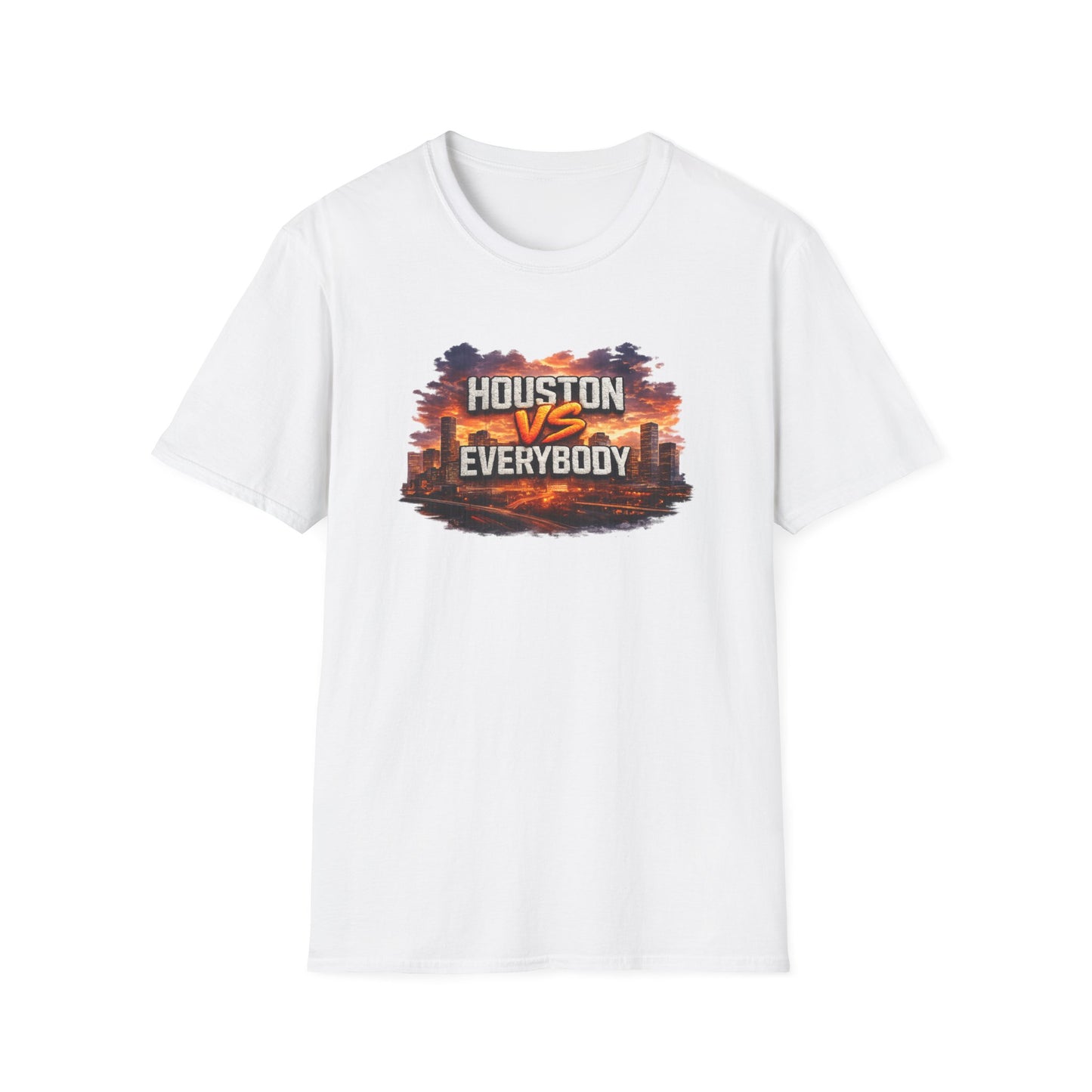 HOUSTON VS EVERYBODY - EMBROIDERED LOOK - Unisex Soft Style T-Shirt