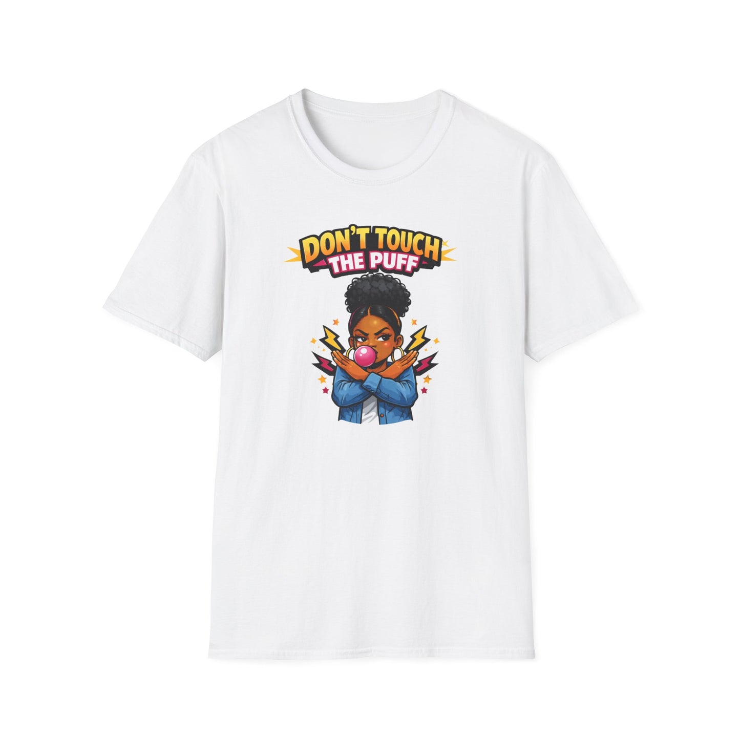 DON'T TOUCH THE PUFF - Unisex Soft Style T-Shirt