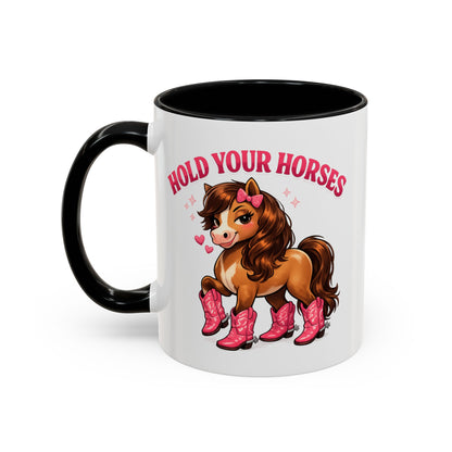 HOLD YOUR HORSES - PINKYPIE - Accent Coffee Mug (11, 15oz)