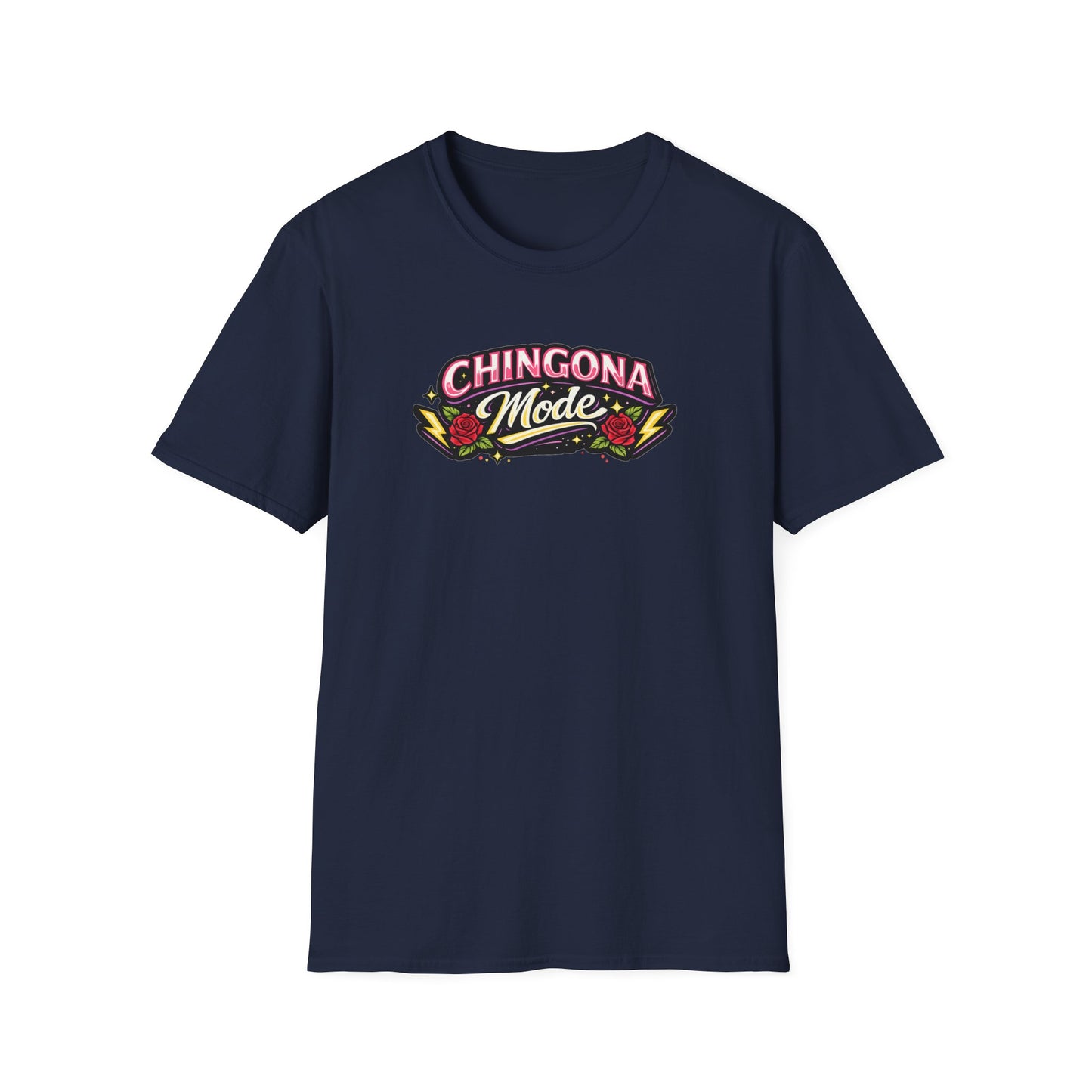 CHINGONA MODE - Unisex Soft Style T-Shirt