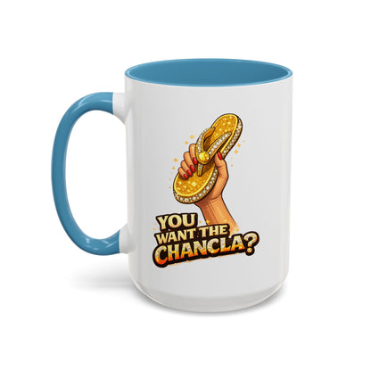 YOU WANT THE CHANCLA - Accent Coffee Mug (11, 15oz)