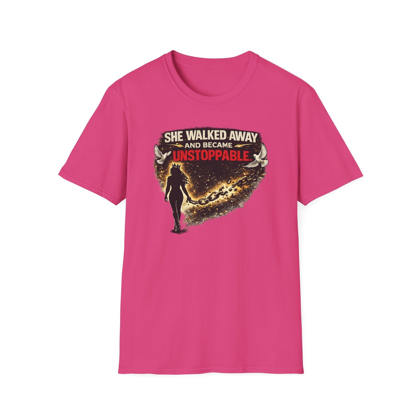 SHE WALKED AWAY AND BECAME UNSTOPPABLE - Unisex Soft Style T-Shirt