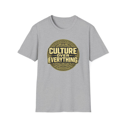 CULTURE OVER EVERYTHING - Unisex Soft Style T-Shirt