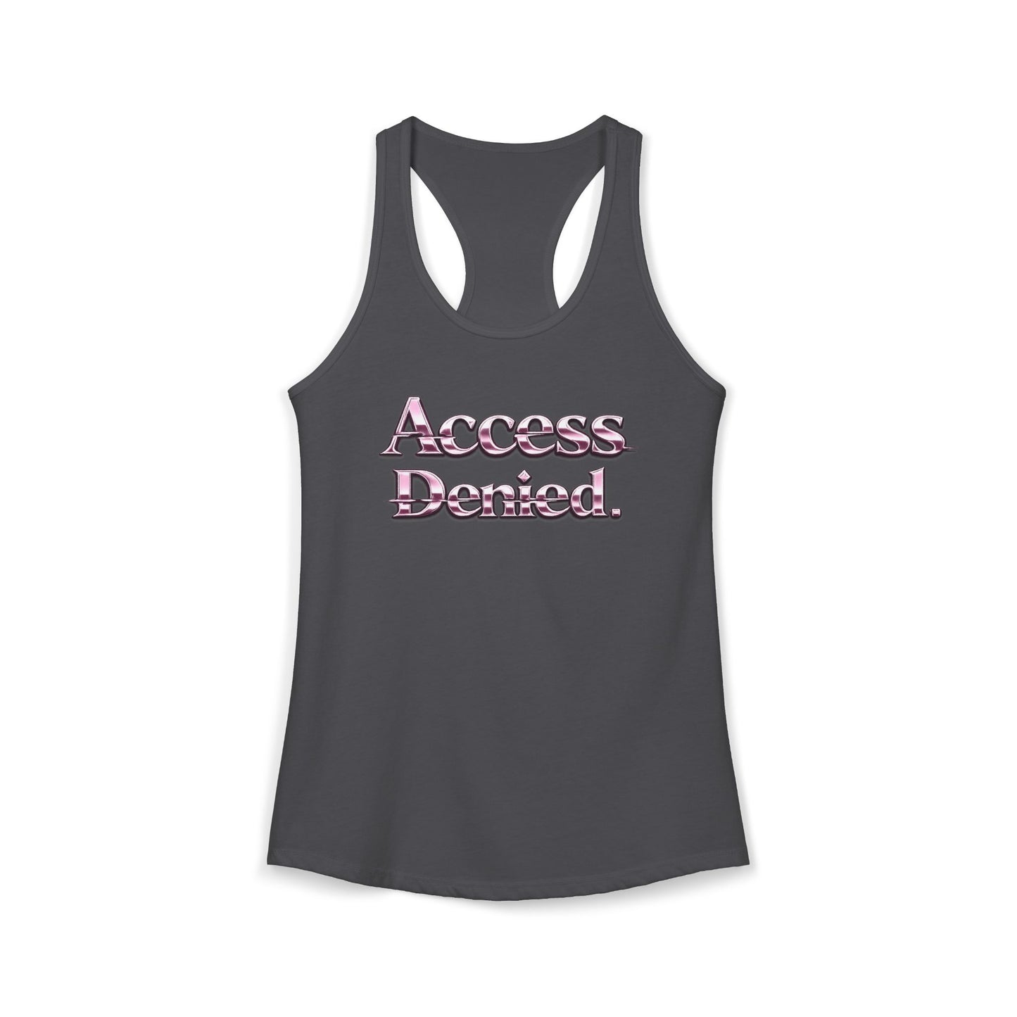 ACCESS DENIED - Women's Ideal Racerback Tank