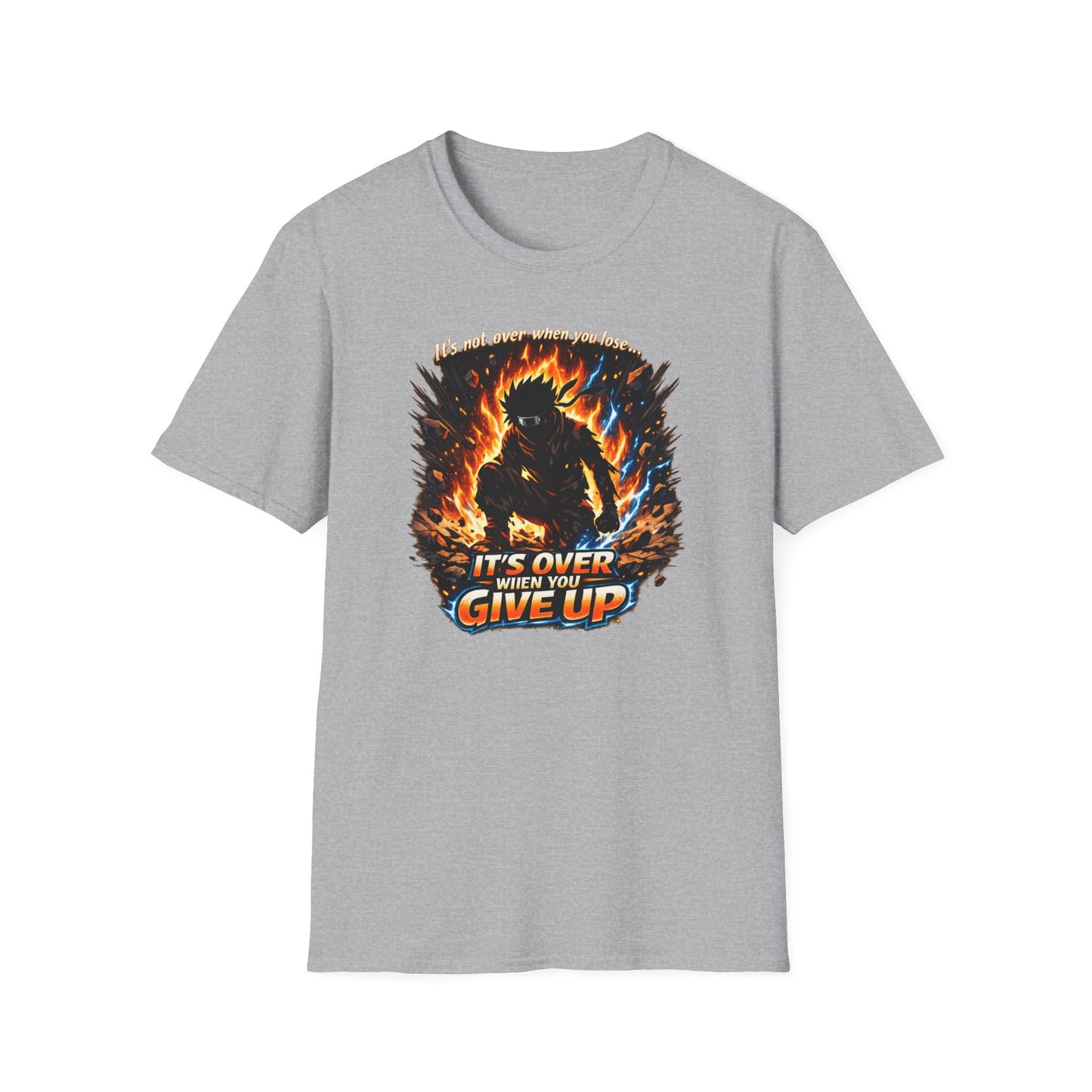 IT'S NOT OVER WHEN YOU LOSE - Unisex Soft Style T-Shirt