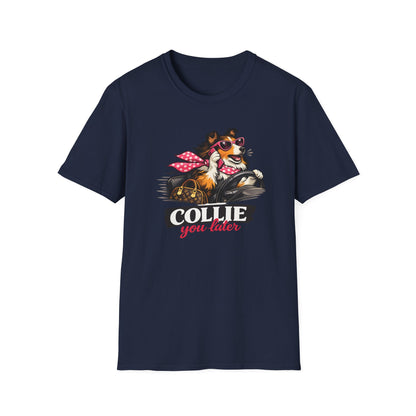 COLLIE YOU LATER - Unisex Soft Style T-Shirt