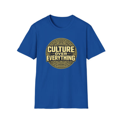 CULTURE OVER EVERYTHING - Unisex Soft Style T-Shirt