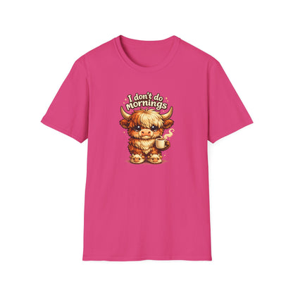 I don't do MORNINGS - Unisex Soft Style T-Shirt