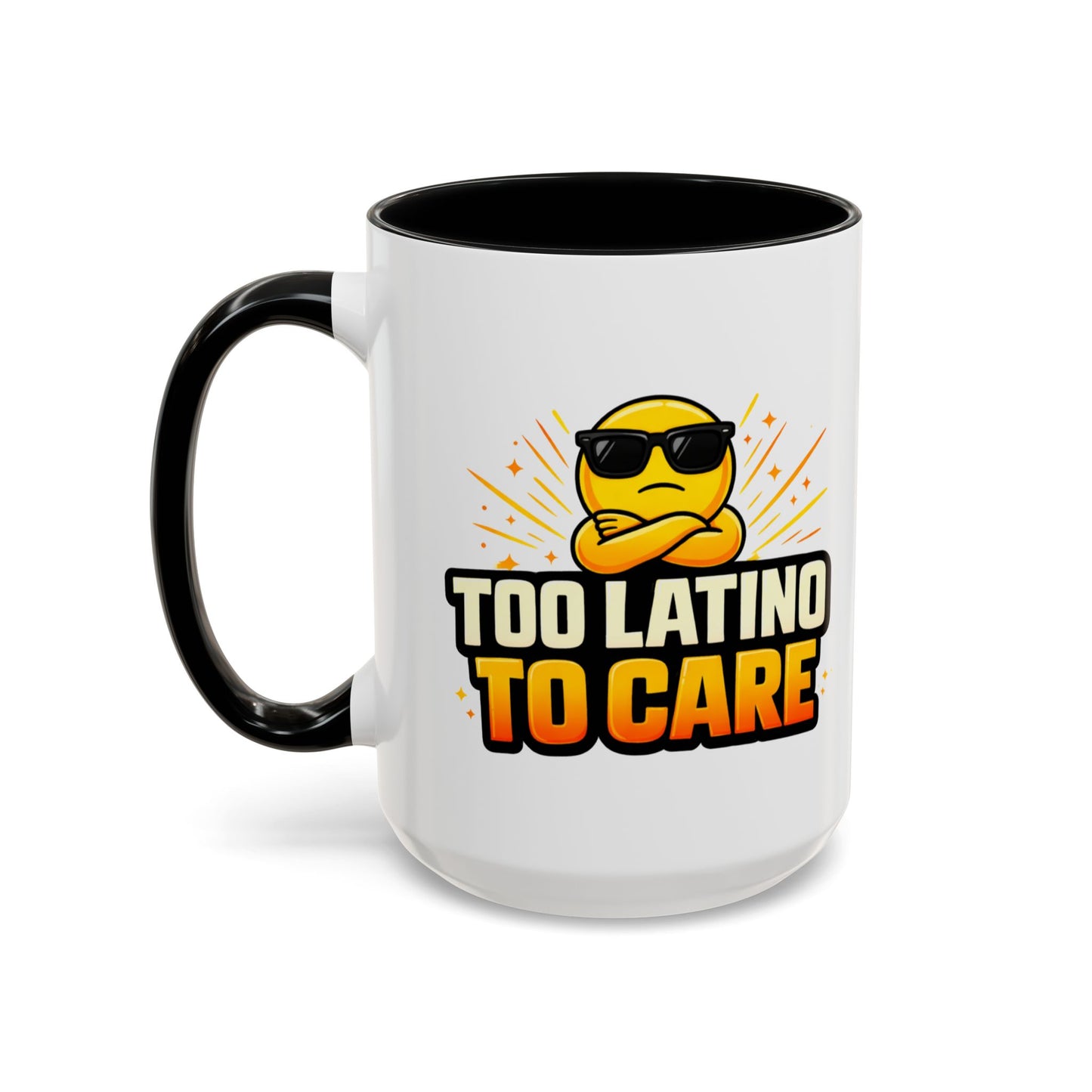 TOO LATINO TO CARE - Accent Coffee Mug (11, 15oz)