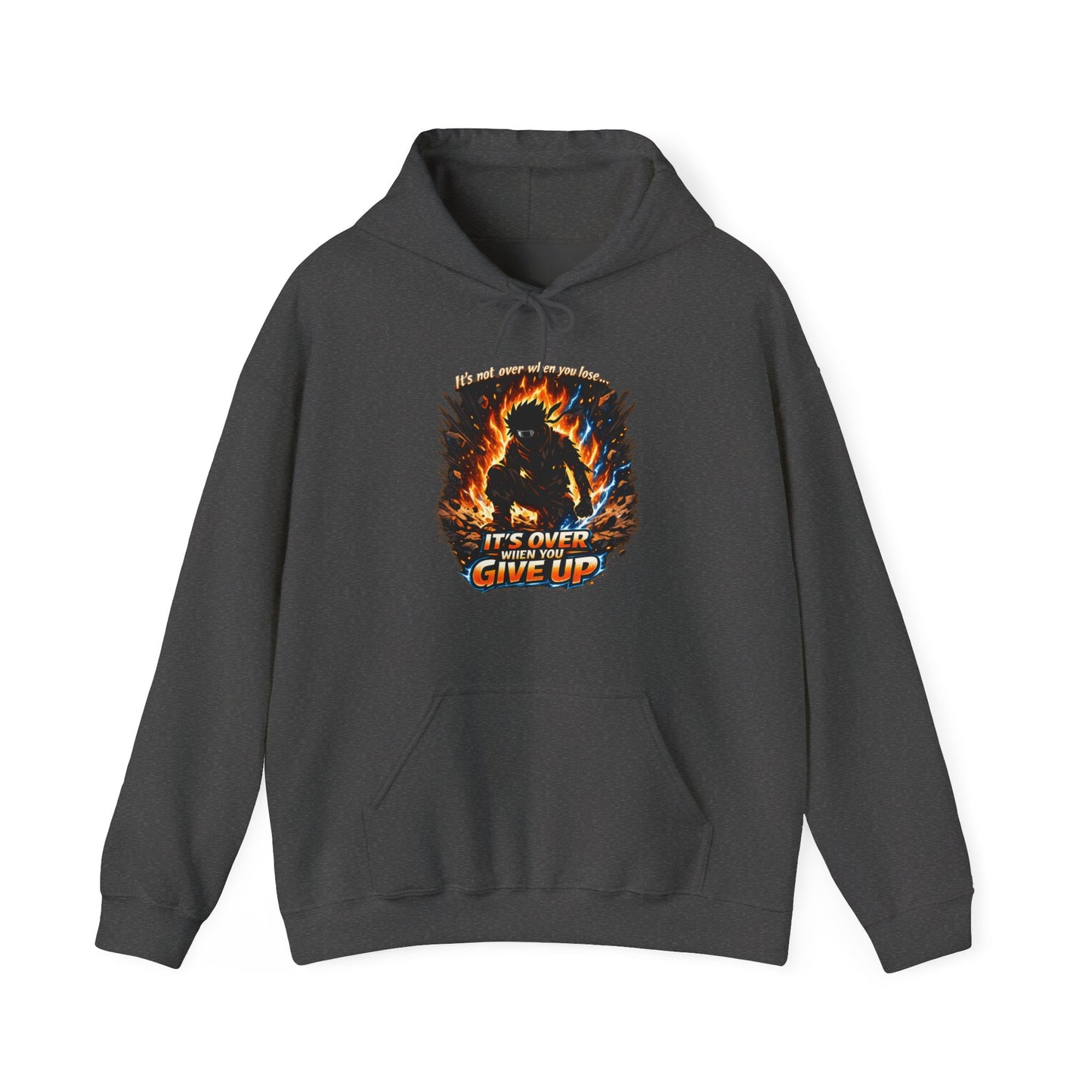 It's NOT over, until you give up — Fiery Graphic Hoodie | Bold Streetwear Unisex Pull-Over