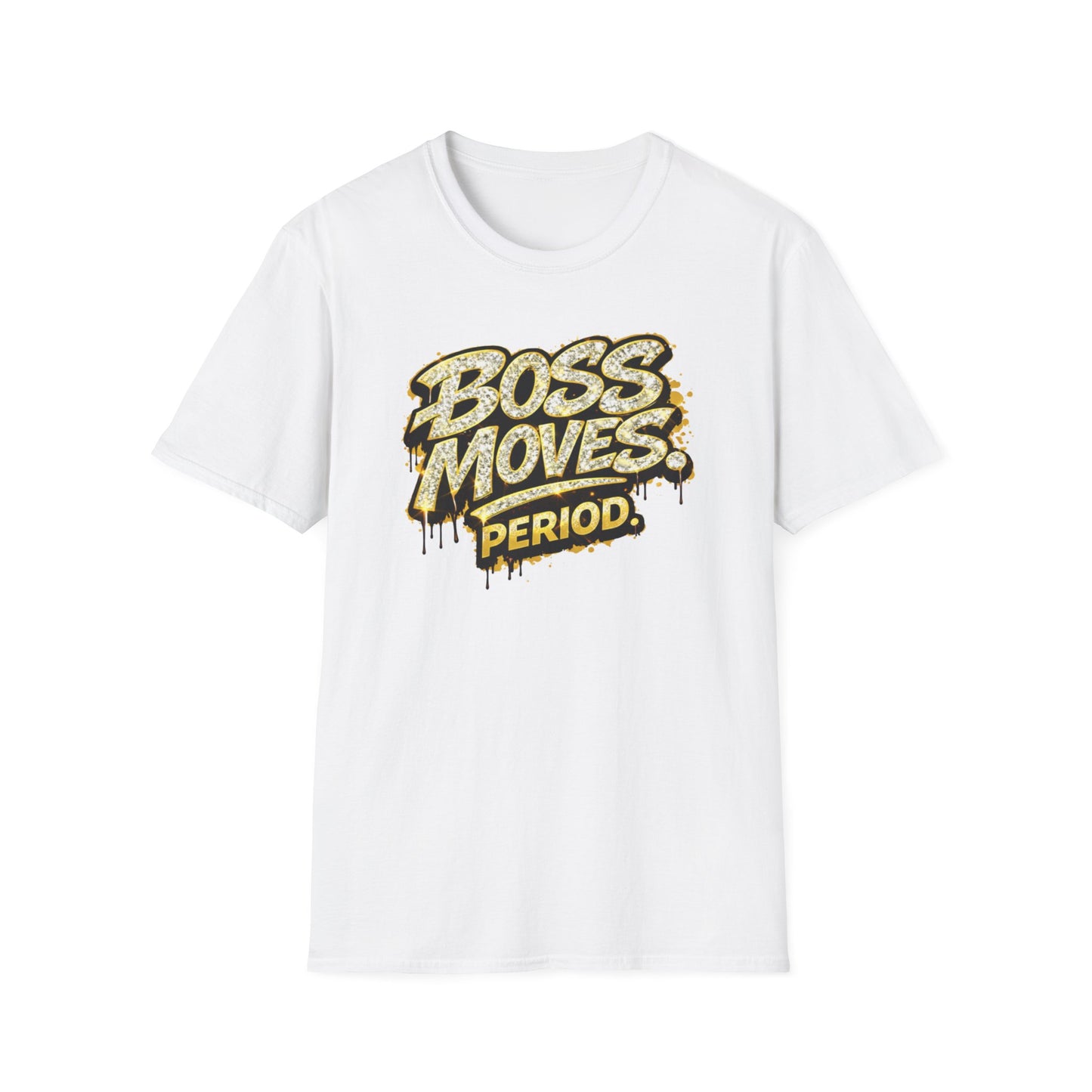 BOSS MOVES-PERIOD - Unisex Soft Style T-Shirt