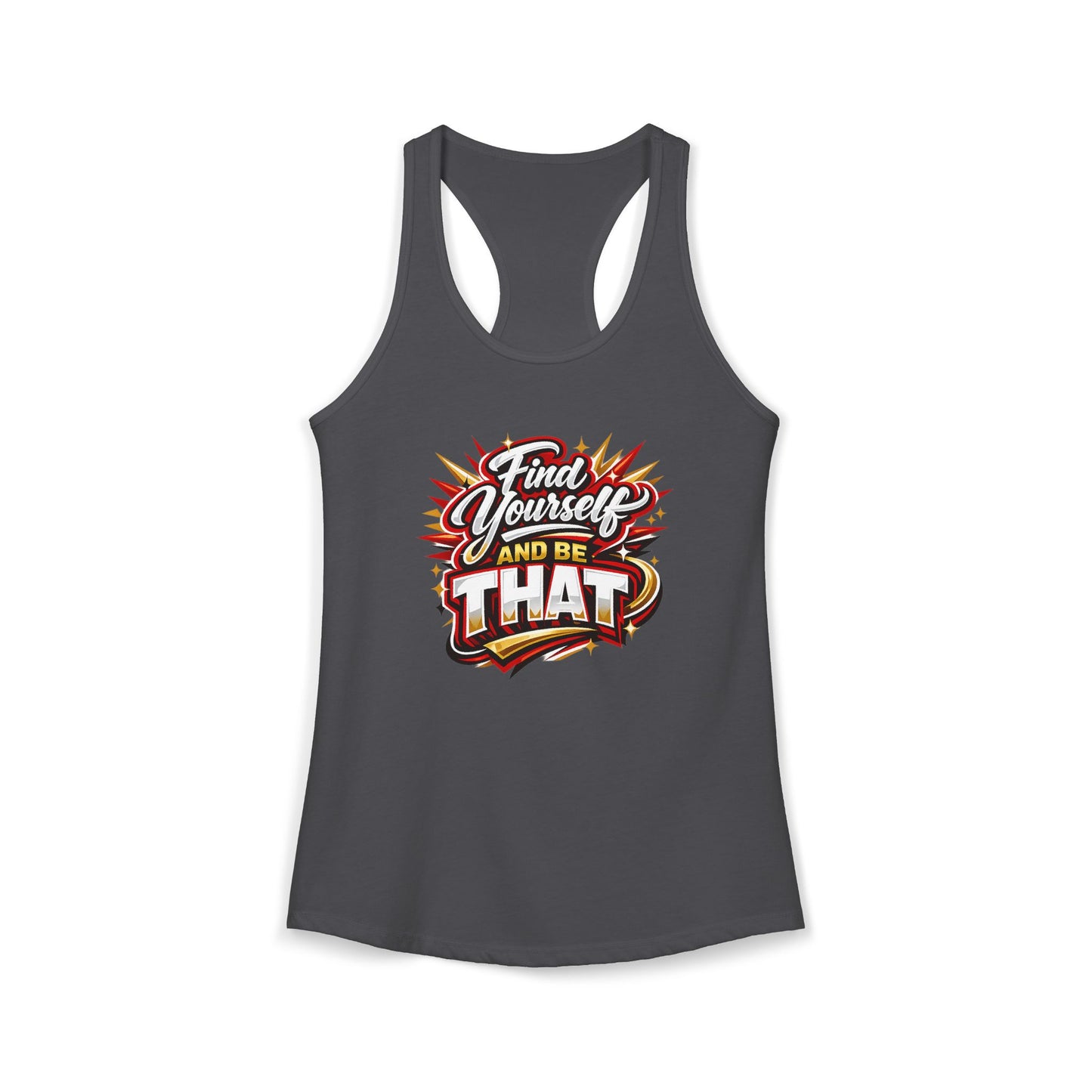 FIND YOURSELF AND BE THAT – Women's Ideal Racerback Tank