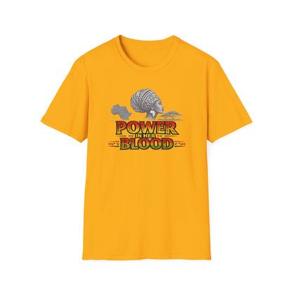 POWER IN HER BLOOD - Unisex Soft Style T-Shirt