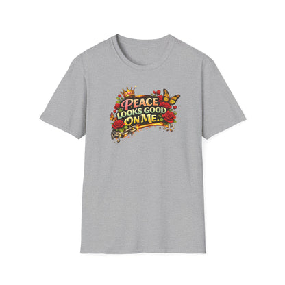 PEACE LOOKS GOOD ON ME - Unisex Softstyle T-Shirt