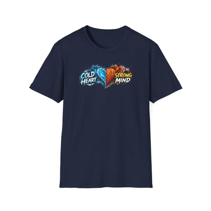 COLD HEART-STRONG MIND - Unisex Softstyle T-Shirt