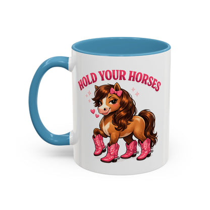 HOLD YOUR HORSES - PINKYPIE - Accent Coffee Mug (11, 15oz)