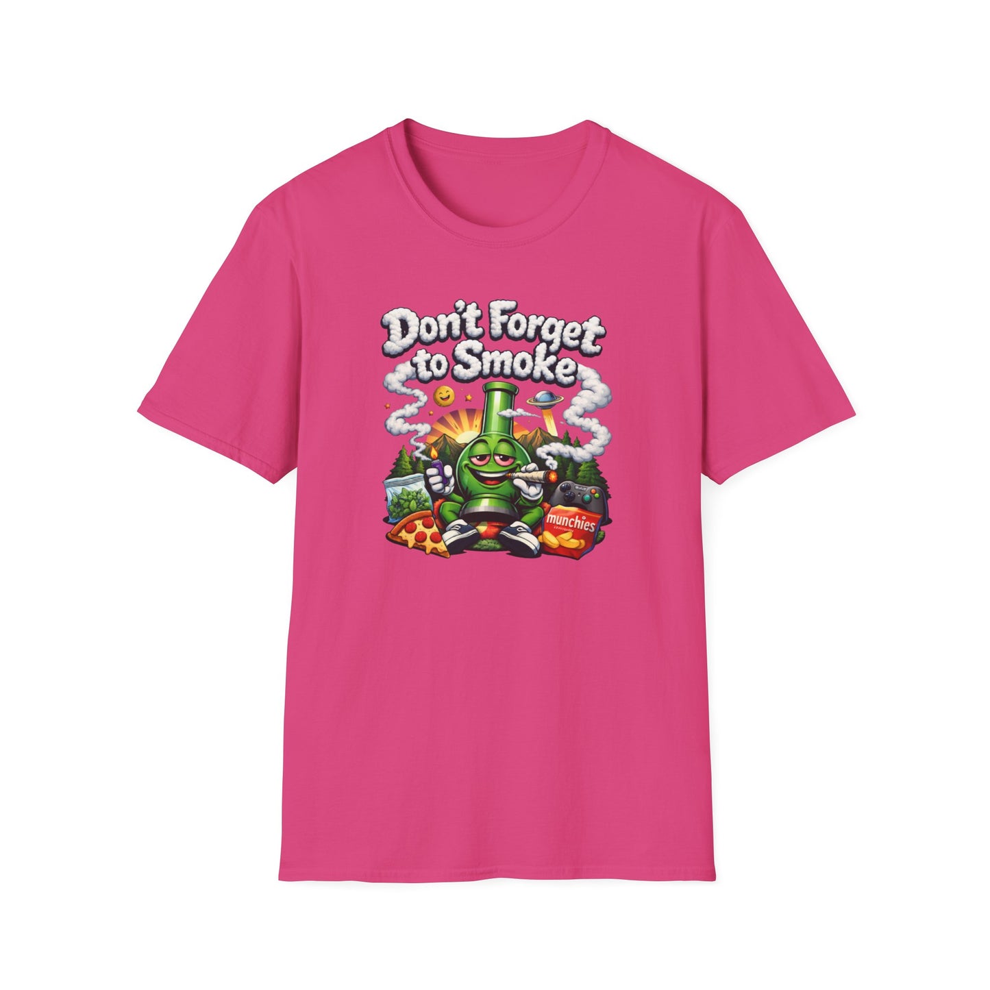 DON'T FORGET TO SMOKE - Unisex Soft Style T-Shirt