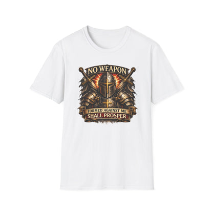 NO WEAPON FORMED AGAINST ME SHALL PROSPER - Unisex Soft Style T-Shirt