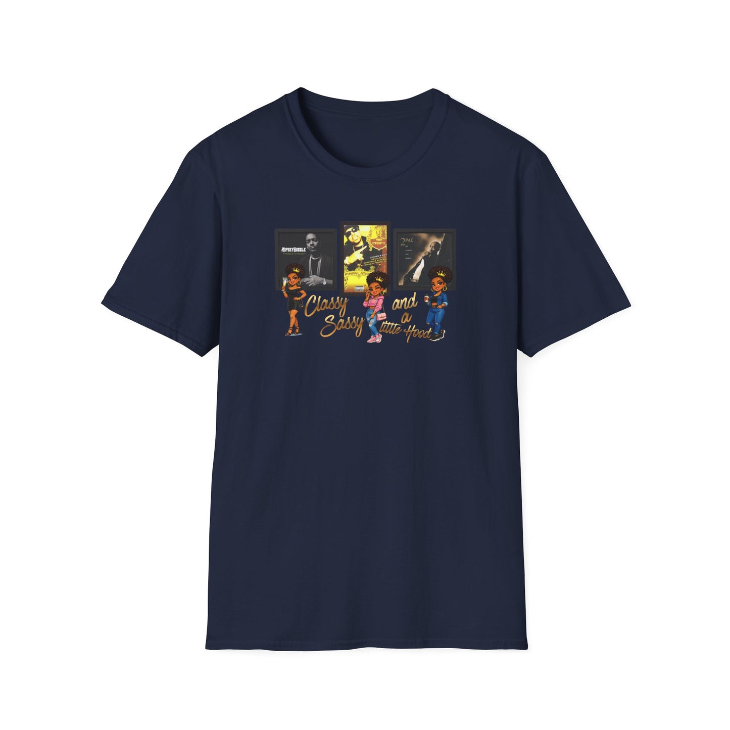 CLASSY-SASSY AND A LITTLE HOOD - Unisex Softstyle T-Shirt