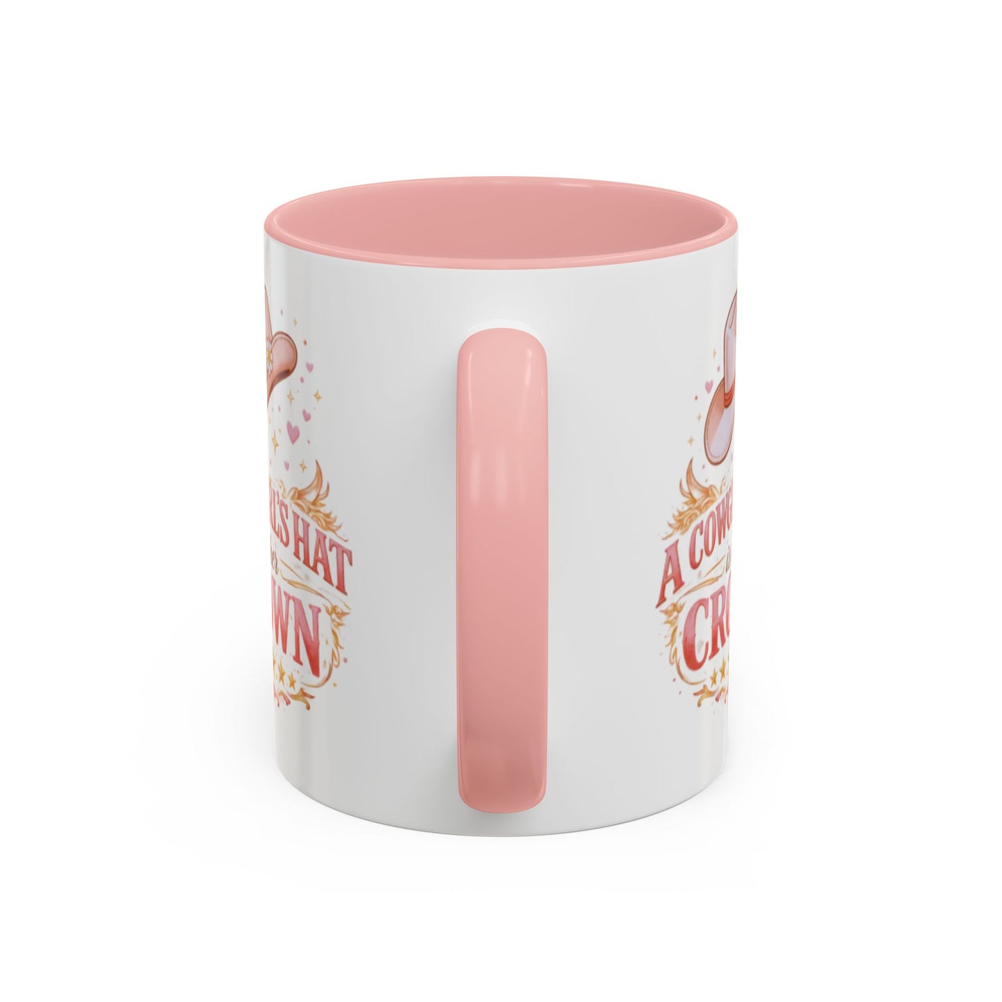 A COWGIRL'S HAT IS HER CROWN - Accent Coffee Mug (11, 15oz)