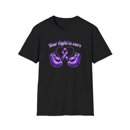 YOUR FIGHT IS OURS - PURPLE GLOVES  - Unisex Soft Style T-Shirt
