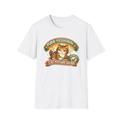 PURR-FESSIONAL CAT-TITUDE GIVER - Unisoft Soft Style T-Shirt