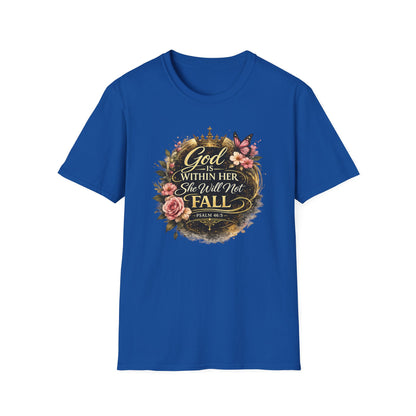 GOD IS WITHIN HER-SHE WILL NOT FALL - Unisex Soft Style T-Shirt