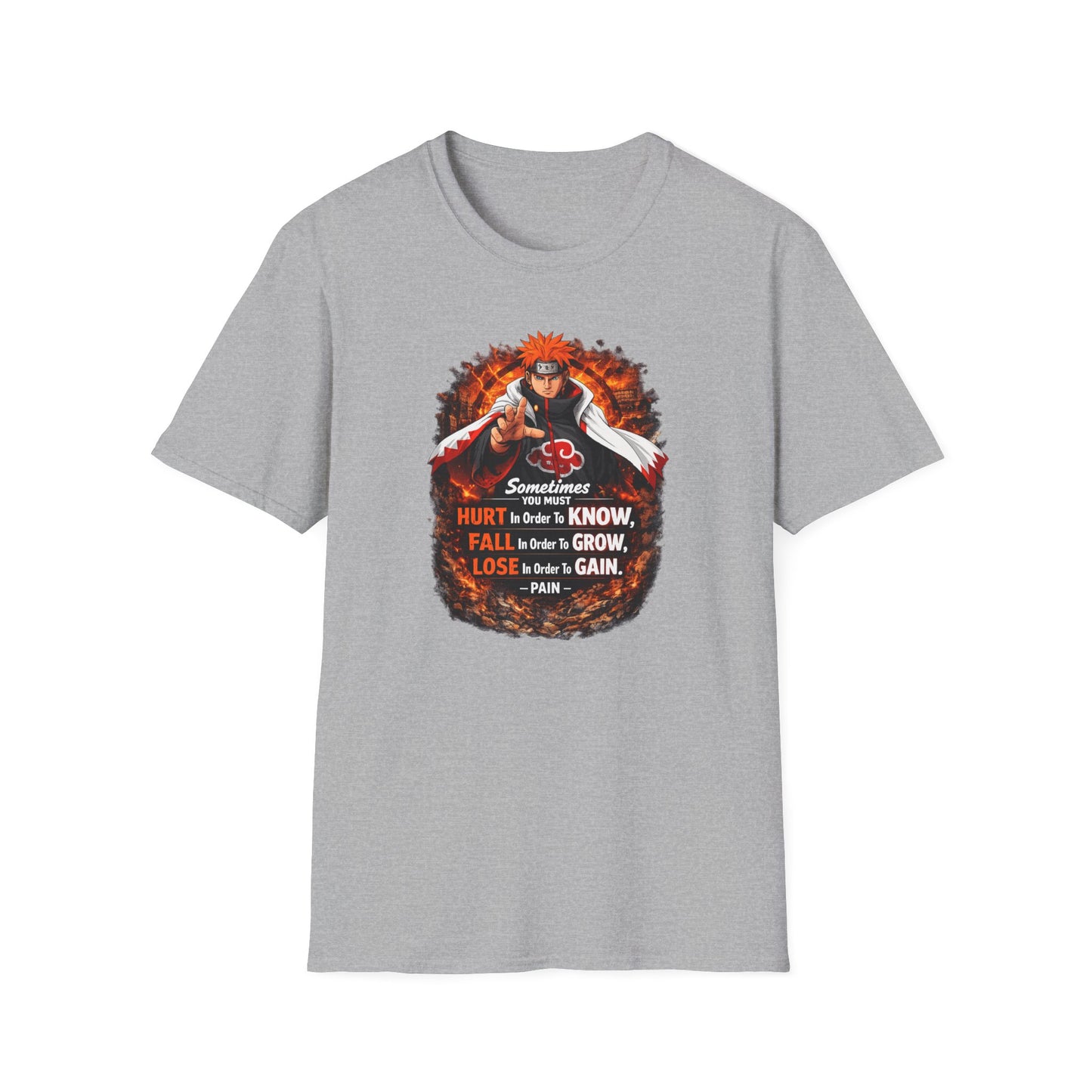 SOMETIMES YOU MUST KNOW - NARUTO - Unisex Soft Style T-Shirt