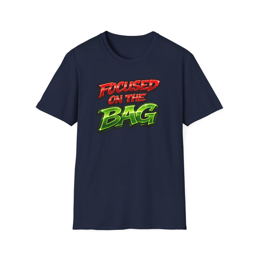 FOCUSED ON THE BAG - Unisex Soft Style T-Shirt