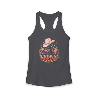 A COWGIRL'S HAT IS HER CROWN – Women's Ideal Racerback Tank