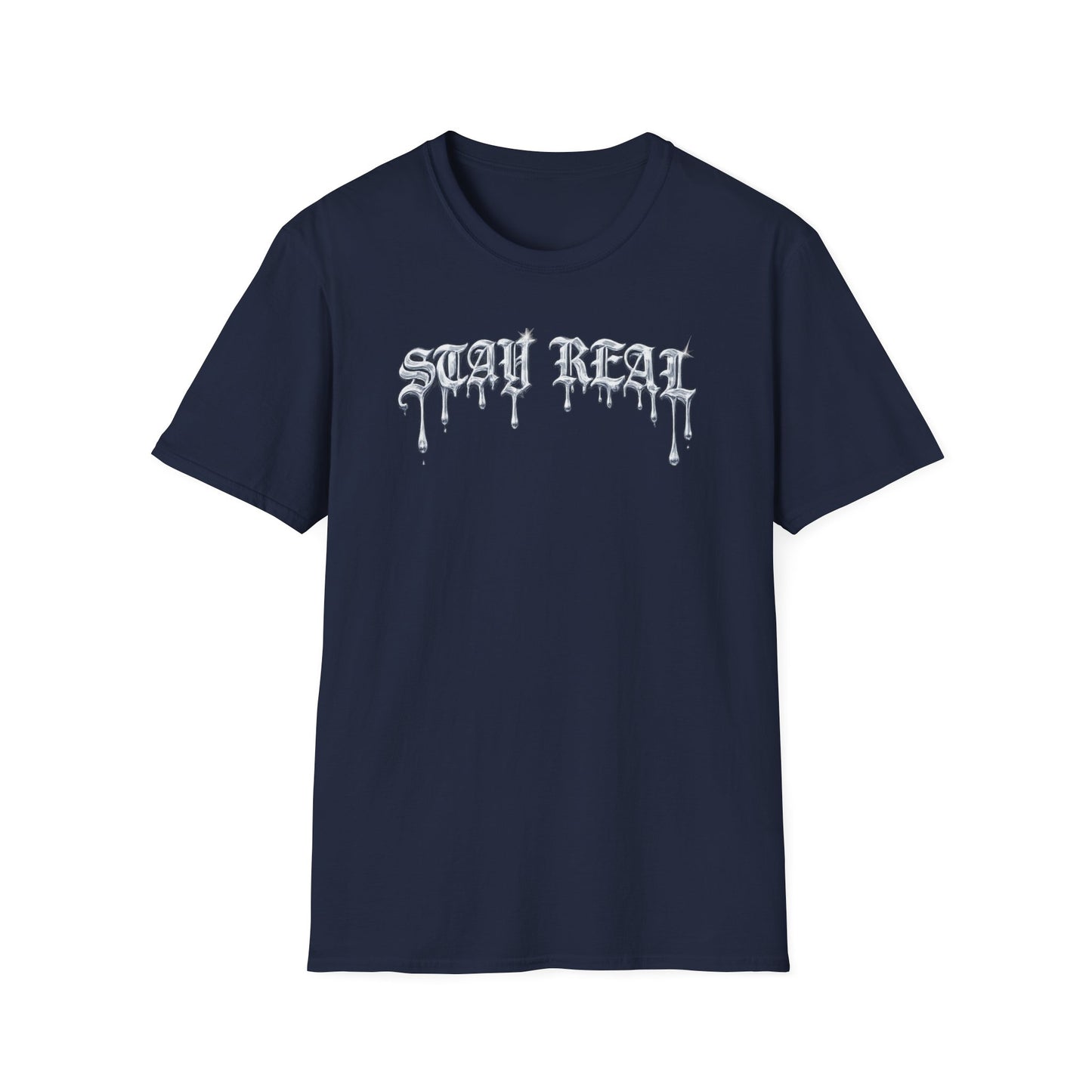 STAY REAL - Unisex Soft Style T-shirt